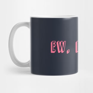 Ew, people Mug